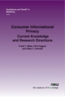 Image for Consumer Informational Privacy : Current Knowledge and Research Directions