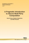 Image for A Pragmatic Introduction to Secure Multi-Party Computation