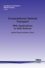 Image for Computational optimal transport  : with applications to data science