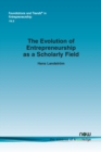 Image for The evolution of entrepreneurship as a scholarly field