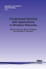 Image for Compressed Sensing with Applications in Wireless Networks