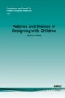 Image for Patterns and Themes in Designing with Children