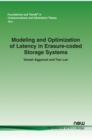 Image for Modeling and optimization of latency in erasure-coded storage systems