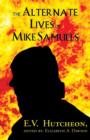 Image for The Alternate Lives of Mike Samuels