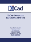 Image for KiCad Complete Reference Manual : Full Color Version