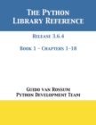 Image for The Python Library Reference : Release 3.6.4 - Book 1 of 2
