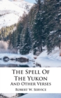 Image for The Spell Of The Yukon And Other Verses