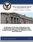 Image for A Review of Various Actions by the Federal Bureau of Investigation and Department of Justice in Advance of the 2016 Election