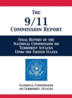 Image for The 9/11 Commission Report : Final Report of the National Commission on Terrorist Attacks Upon the United States