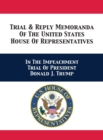 Image for Trial &amp; Reply Memoranda Of The United States House Of Representatives