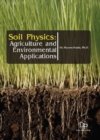 Image for Soil Physics : Agriculture and Environmental Applications