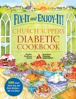 Image for Fix-It and Enjoy-It! Church Suppers Diabetic Cookbook: 500 Great Stove-Top And Oven Recipes-- For Everyone!