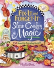 Image for Fix-it and forget-it slow cooker magic  : 550 amazing everyday recipes