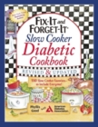 Image for Fix-it and forget-it slow cooker diabetic cookbook  : 550 slow cooker favorites - to include everyone!