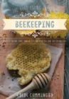 Image for The good living guide to beekeeping: secrets of the hive, stories from the field, and a practical guide that explains it all