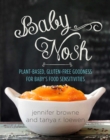 Image for Baby Nosh: Plant-Based, Gluten-Free Goodness for Baby&#39;s Food Sensitivities