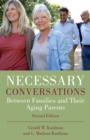 Image for Necessary Conversations: Between Families and Their Aging Parents