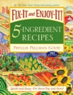 Image for Fix-It and Enjoy-It 5-Ingredient Recipes: Quick And Easy--For Stove-Top And Oven!