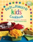 Image for Fix-it and forget-it kids&#39; cookbook: 50 favorite recipes to make in a slow cooker