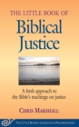 Image for Little Book of Biblical Justice: A Fresh Approach to the Bible&#39;s Teachings On Justice