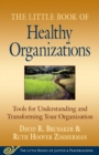 Image for The little book of healthy organizations: tools for understanding and transforming your organization