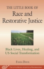 Image for The Little Book of Race and Restorative Justice : Black Lives, Healing, and US Social Transformation