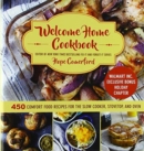 Image for Welcome Home Cookbook (Sam&#39;s Exclusive) : 450 Comfort Food Recipes for the Slow Cooker, Stovetop, and Oven