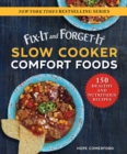 Image for Fix-it and Forget-it Slow Cooker Comfort Foods: 150 Healthy and Nutritious Recipes
