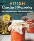 Image for Amish Canning &amp; Preserving: How to Make Soups, Sauces, Pickles, Relishes, and More