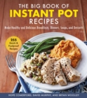Image for Big Book of Instant Pot Recipes: Make Healthy and Delicious Breakfasts, Dinners, Soups, and Desserts