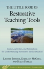 Image for The little book of restorative teaching tools: games, activities, and simulations for understanding restorative justice practices
