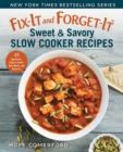 Image for Fix-It and Forget-It Sweet &amp; Savory Slow Cooker Recipes: 48 Appetizers, Soups &amp; Stews, Main Meals, and Desserts