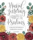 Image for Hand Lettering Through the Psalms : A Creative Devotional &amp; Inspirational Journal