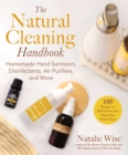 Image for Natural Cleaning Handbook: Homemade Hand Sanitizers, Disinfectants, Air Purifiers, and More