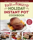 Image for Fix-It and Forget-It Holiday Instant Pot Cookbook: 100 Festive and Delicious Favorites