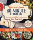 Image for Welcome Home 30-Minute Cookbook : Quick &amp; Easy Everyday Meals