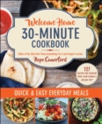 Image for Welcome Home 30-Minute Cookbook: Quick &amp; Easy Everyday Meals
