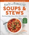 Image for Fix-It and Forget-It Soups &amp; Stews: Nourishing Soups, Stews, Broths, Chilis &amp; Chowders