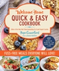 Image for Welcome Home Quick &amp; Easy Cookbook : Fuss-Free Meals Everyone Will Love!