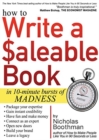 Image for How to Write a Saleable Book : In 10-Minute Bursts of Madness