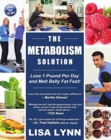 Image for The Metabolism Solution : Lose 1 Pound Per Day and Melt Belly Fat Fast!