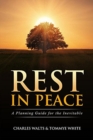 Image for Rest In Peace : A Planning Guide for the Inevitable