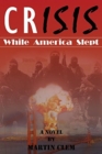 Image for Crisis  : while America slept