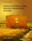 Image for Down Country Lanes, Behind Abandoned Houses
