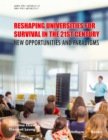 Image for Reshaping Universities for Survival in the 21st Century: New Opportunities and Paradigms