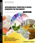 Image for Biotechnological production of natural ingredients for food industry: First edition