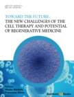 Image for Toward the Future: The New Challenges of the Cell Therapy and Potential of Regenerative Medicine