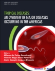 Image for Tropical Diseases: An Overview of Major Diseases Occurring in the Americas