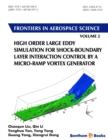 Image for High Order Large Eddy Simulation for Shock-Boundary Layer Interaction Control by a Micro-ramp Vortex Generator