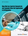 Image for Bone Marrow Aspirate Concentrate and Expanded Stem Cell Applications in Orthopaedics